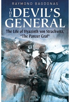 The Devil's General : the Life of Hyazinth Graf Strachwitz - the ""Panzer Graf""