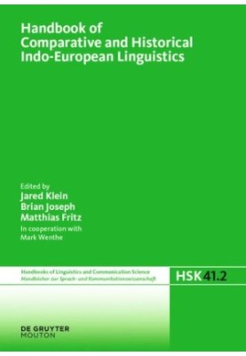 Handbook of Comparative and Historical Indo-European Linguistics. Volume 2 Handbook of Comparative and Historical Indo-Europe