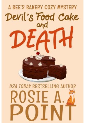 Devil’s Food Cake and Death (Bee's Bakery Mystery 3)