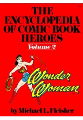 The Encyclopedia of Comic Book Heroes, Volume 2: Wonder Woman