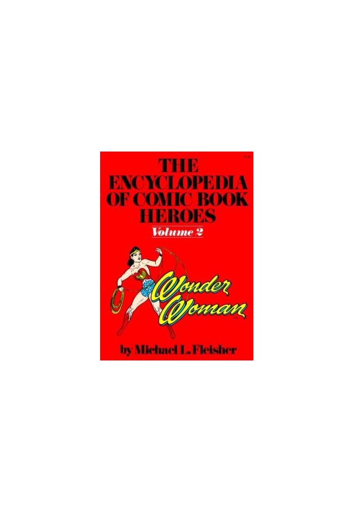 The Encyclopedia of Comic Book Heroes, Volume 2: Wonder Woman