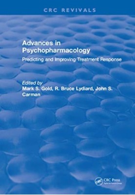 Advances in psychopharmacology : predicting and improving treatment response