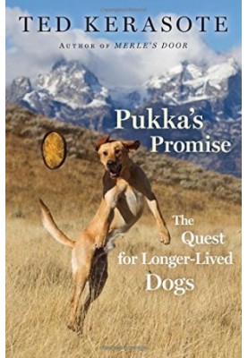 Pukka's promise : the quest for longer-lived dogs