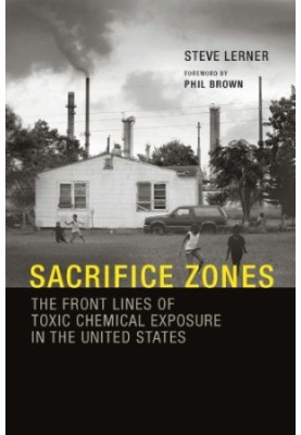 Sacrifice Zones: The Front Lines of Toxic Chemical Exposure in the United States
