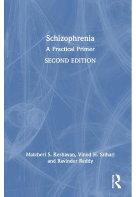 Schizophrenia: A Practical Primer