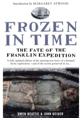 Frozen in Time: The Fate of the Franklin Expedition (Fourth Edition)