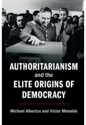 Authoritarianism and the Elite Origins of Democracy