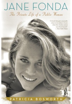 Jane Fonda: the private life of a public woman
