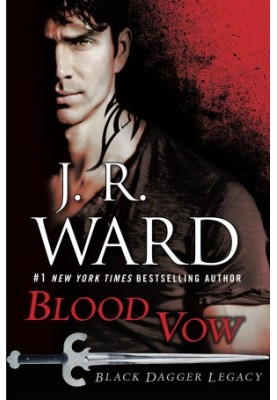 Ward, J.R. - Black Dagger Legacy 02 - Blood Vow