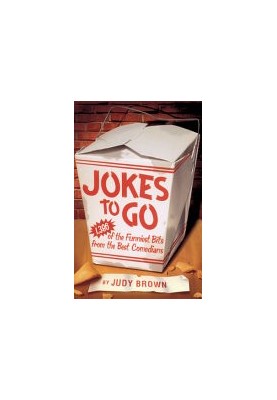 Jokes To Go: 1,386 Of The Funniest Bits From the Best Comedians