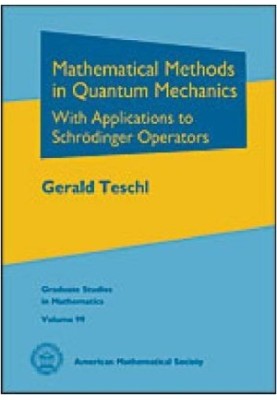Mathematical Methods in Quantum Mechanics: With Applications to Schrödinger Operators