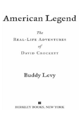 American legend: the real-life adventures of david crockett