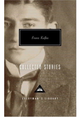 Franz Kafka: Collected stories (Everyman's Library 145)