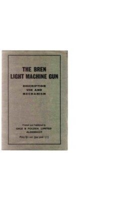 The Bren Light Machine Gun. Description, use and mechanism