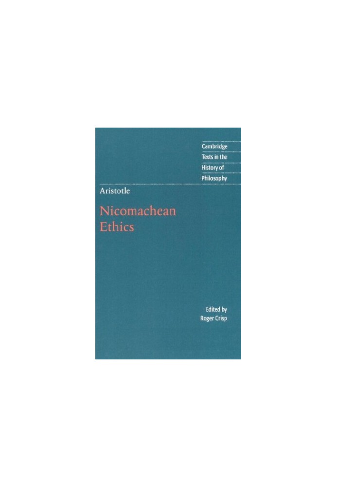Aristotle: Nicomachean Ethics (Cambridge Texts in the History of Philosophy)