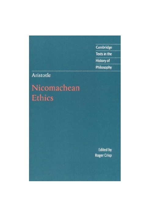 Aristotle: Nicomachean Ethics (Cambridge Texts in the History of Philosophy)