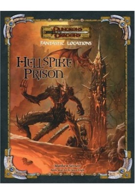 Fantastic Locations: Hellspike Prison (Dungeon & Dragons Roleplaying Game: Rules Supplements)