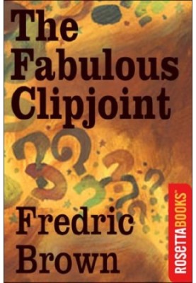 The Fabulous Clipjoint: An Ed and Am Mystery Novel