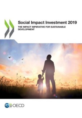 Social Impact Investment 2019 The Impact Imperative for Sustainable Development: The Impact Imperative for Sustainable Develo