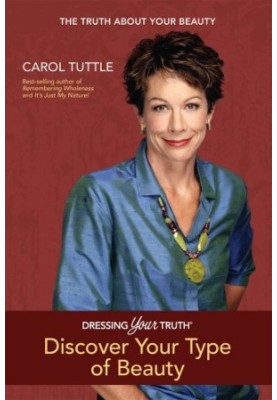 Dressing your truth : discover your type of beauty