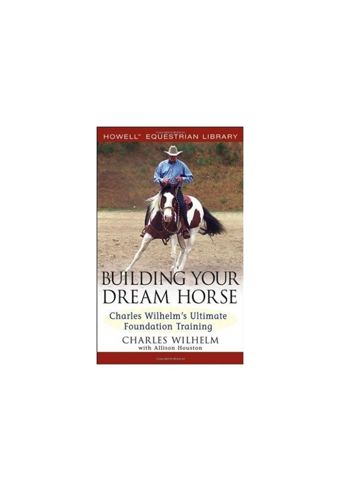 Building Your Dream Horse,Ultimate Foundation Training Animals Pets
