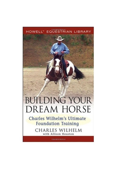 Building Your Dream Horse,Ultimate Foundation Training Animals Pets