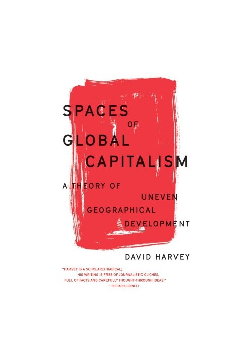 Spaces of Global Capitalism - A Theory of Uneven Geographical Development