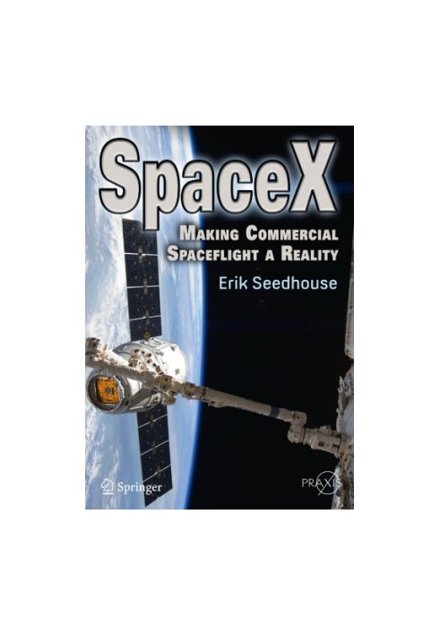 SpaceX: making commercial spaceflight a reality
