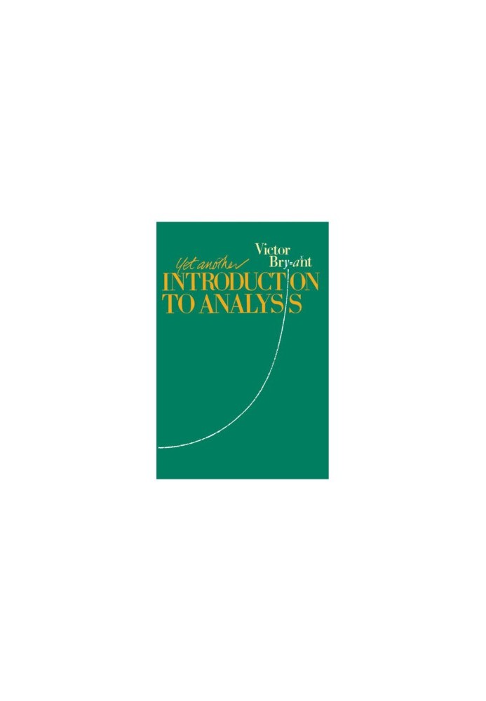 Yet Another Introduction to Analysis