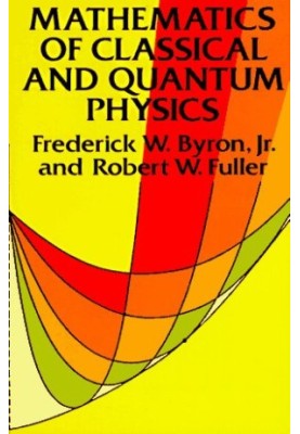 Mathematics of classical and quantum physics