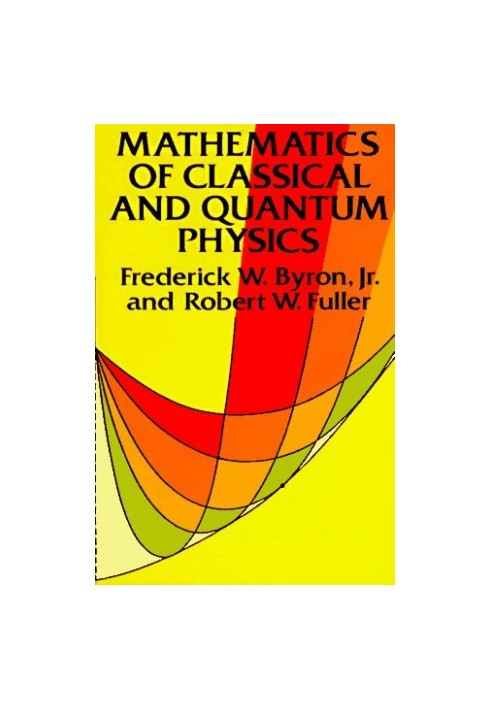 Mathematics of classical and quantum physics