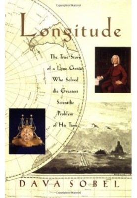 Longitude: The True Story of a Lone Genius Who Solved the Greatest Scientific Problem of His Time