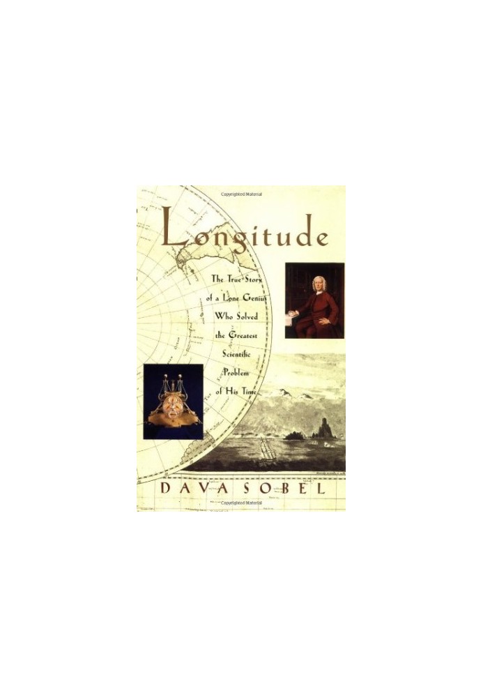 Longitude: The True Story of a Lone Genius Who Solved the Greatest Scientific Problem of His Time