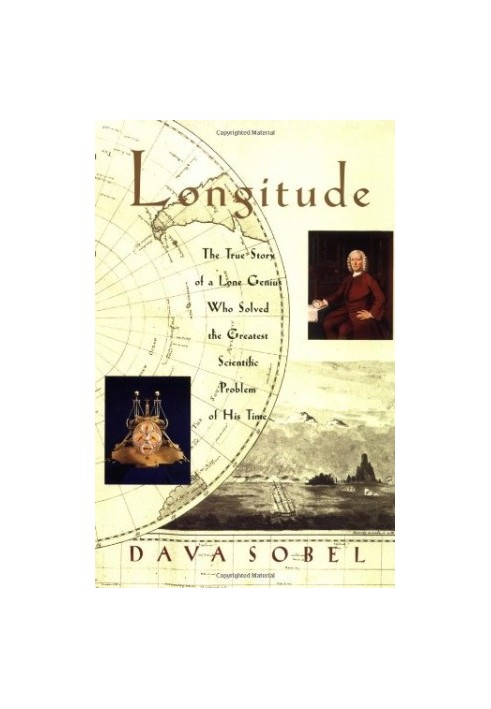 Longitude: The True Story of a Lone Genius Who Solved the Greatest Scientific Problem of His Time