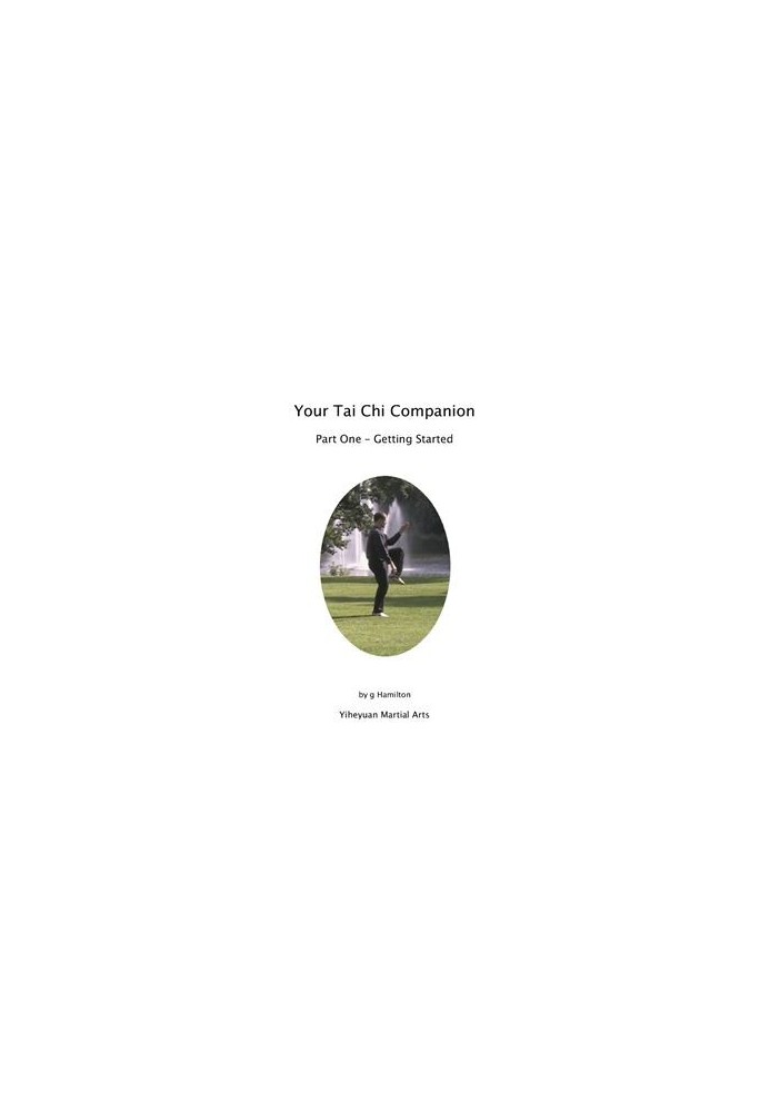 Your Tai Chi Companion. Part 1. Getting Started