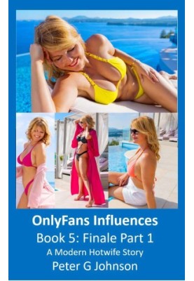 OnlyFans Influences: Book 5 Finale Part 1