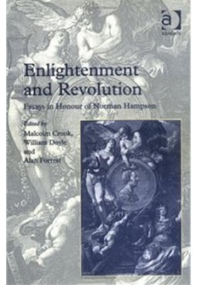 Enlightenment and Revolution. Essays in Honour of Norman Hampson