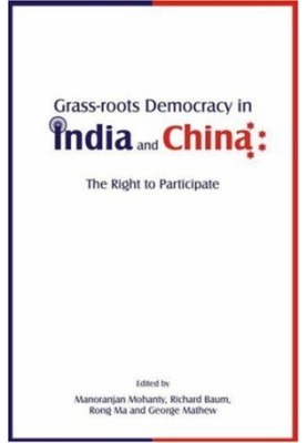 Grass-Roots Democracy in India and China - The Right To Participate