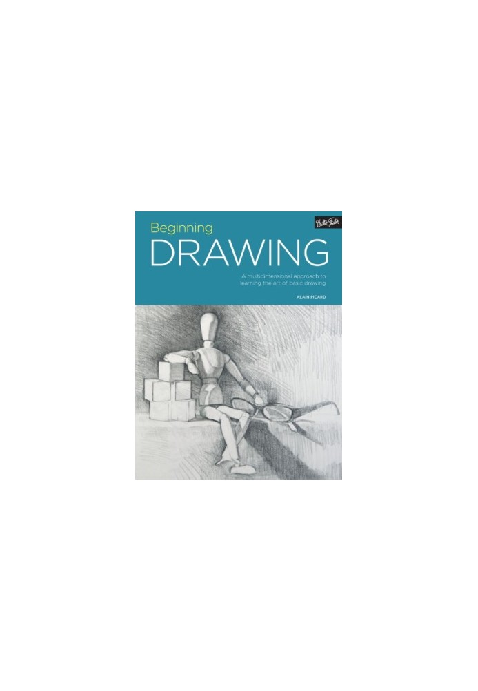Beginning Drawing: A multidimensional approach to learning the art of basic drawing