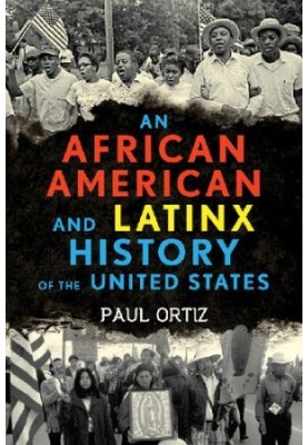 An African American and Latinx History of the United States