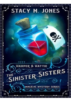 Harper & Hattie Magical Mystery 06-The Sinister Sisters