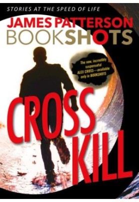 Cross Kill (Alex Cross, 24.4)