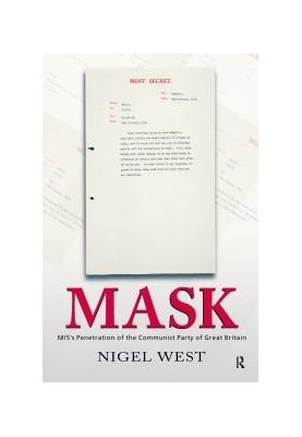 Mask : MI5's Penetration of the Communist Party of Great Britain