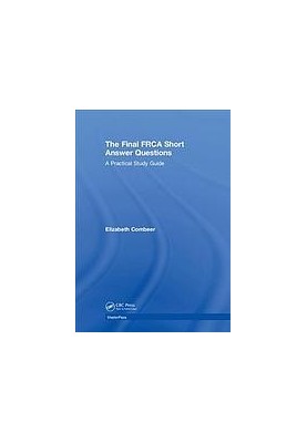 The Final FRCA Short Answer Questions: A Practical Study Guide