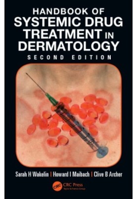 Handbook of Systemic Drug Treatment in Dermatology, Second Edition
