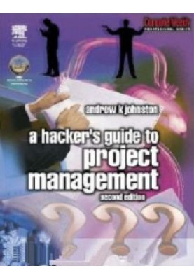A Hacker's Guide to Project Management, Second Edition