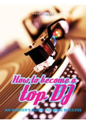 How to become a top DJ: an insider's guide to DJing success