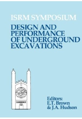 Design and performance of underground excavations  Conception et comportement des excavations souterrains  Entwurf und Tragve