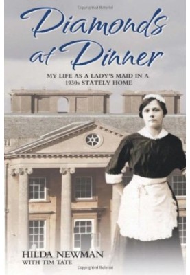 Diamonds at dinner: my life as a lady's maid in a 1930s stately home