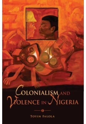 Colonialism and Violence in Nigeria